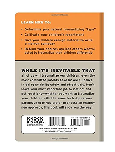 How to Traumatize Your Children: 7 Proven Methods to Help You Screw Up Your Kids Deliberately and with Skill (Knock Knock Self-Hurt Books) - Image 5